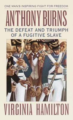 Click for a larger image of Anthony Burns: The Defeat and Triumph of a Fugitive Slave (Laurel-leaf books)