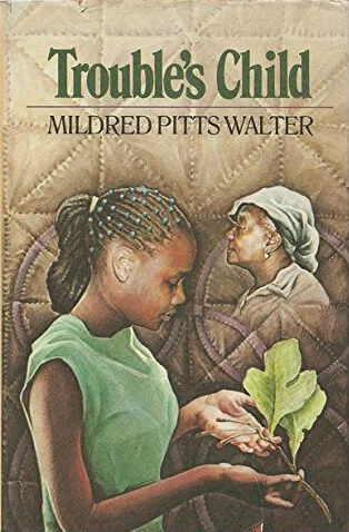 Book Cover Image of Trouble’s Child by Mildred Pitts Walter