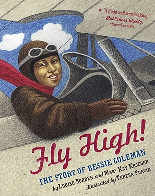 Click for a larger image of Fly High!: The Story of Bessie Coleman