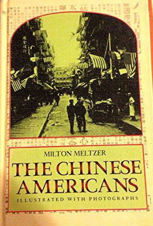 Book Cover Image of The Chinese Americans by Milton Meltzer