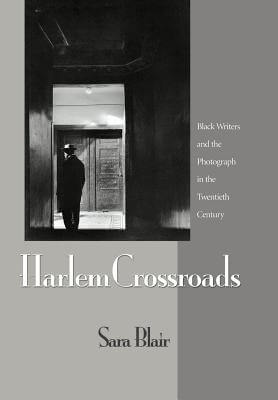Book Cover Images image of Harlem Crossroads: Black Writers And The Photograph In The Twentieth Century