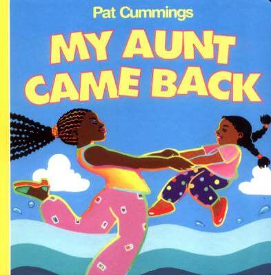 Book Cover Image of My Aunt Came Back (Harper Growing Tree) by Pat Cummings