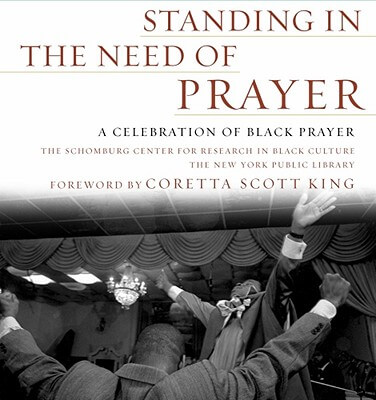 Book Cover Images image of Standing in the Need of Prayer: A Celebration of Black Prayer