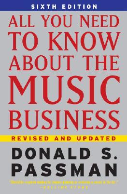 Book Cover Images image of All You Need to Know About the Music Business  6th Edition