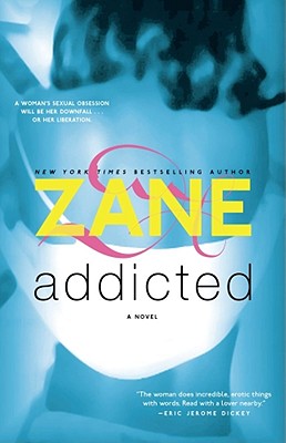 Click for a larger image of Addicted: A Novel
