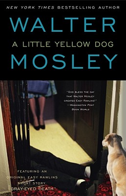 Book Cover Image of A Little Yellow Dog by Walter Mosley