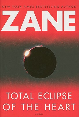 Book Cover Image of Total Eclipse Of The Heart by Zane