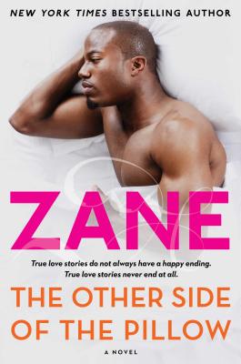 Book Cover Image of Zane’s The Other Side of the Pillow: A Novel by Zane