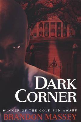 Book Cover Image of Dark Corner by Brandon Massey