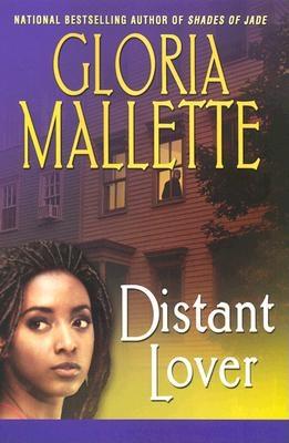 Book Cover Image of Distant Lover by Gloria Mallette