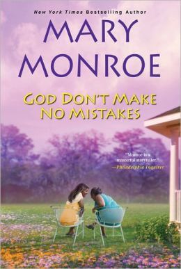 Book Cover Image of God Don’t Make No Mistakes by Mary Monroe
