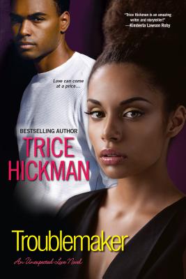 Book Cover Image of Troublemaker by Trice Hickman
