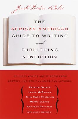 Book Cover Image of The African American Guide to Writing & Publishing Non Fiction by Jewell Parker Rhodes