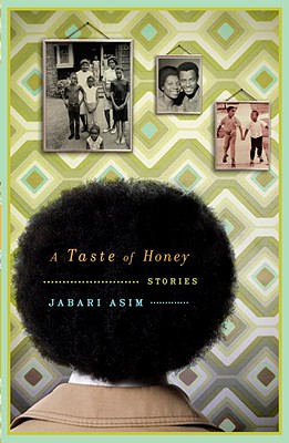 Photo of Go On Girl! Book Club Selection May 2011 – Selection A Taste of Honey: Stories by Jabari Asim