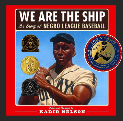 Click for a larger image of We Are The Ship: The Story Of Negro League Baseball
