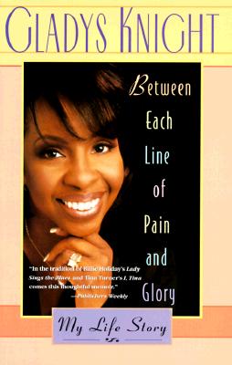 Photo of Go On Girl! Book Club Selection April 1998 – Selection Between Each Line of Pain and Glory: My Life Story by Gladys Knight