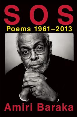 Book Cover Image of S O S: Poems 1961-2013 by Amiri Baraka