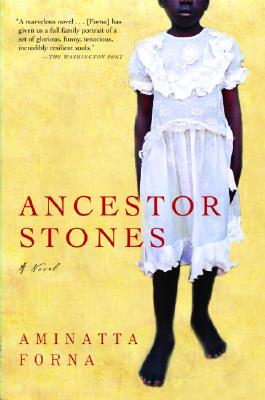 Photo of Go On Girl! Book Club Selection August 2007 – Selection Ancestor Stones by Aminatta Forna