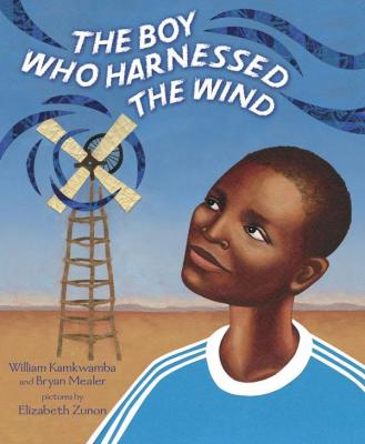 Book Cover Image of The Boy Who Harnessed the Wind: Picture Book Edition by William Kamkwamba and Bryan Mealer