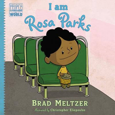 Book Cover Image of I am Rosa Parks by Brad Meltzer