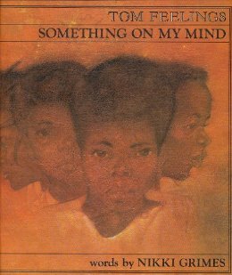 Book Cover Image of Something on My Mind by Nikki Grimes