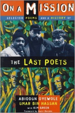 Book Cover Image of On A Mission: Selected Poems And A History Of The Last Poets by Abiodun Oyewole and Umar Bin Hassan