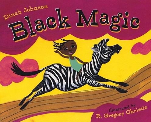 Book Cover Image of Black Magic by Dinah Johnson