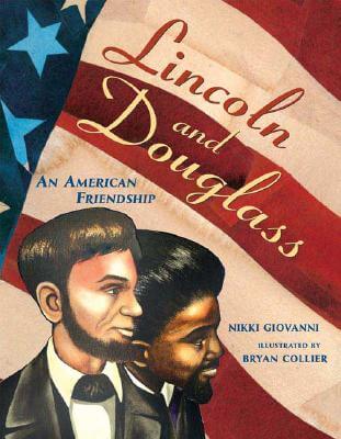 Book Cover Image of Lincoln and Douglass: An American Friendship by Nikki Giovanni