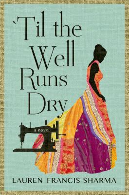 Photo of Go On Girl! Book Club Selection September 2014 – Selection Til The Well Runs Dry by Lauren Francis-Sharma