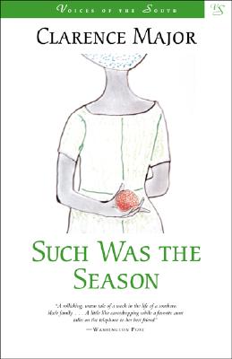 Click for more detail about Such Was the Season (Voices of the South) by Clarence Major