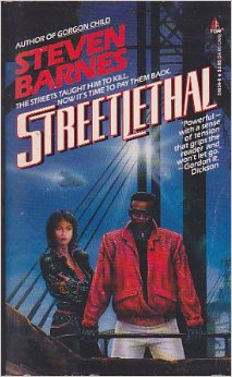 Book Cover Image of Streetlethal by Steven Barnes