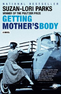 Photo of Go On Girl! Book Club Selection March 2004 – Selection Getting Mother’s Body: A Novel by Suzan-Lori Parks