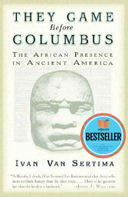 Book Cover Image of They Came Before Columbus: The African Presence in Ancient America by Ivan Van Sertima
