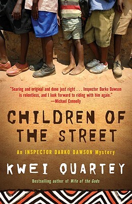 Book Cover Image of Children of the Street by Kwei Quartey