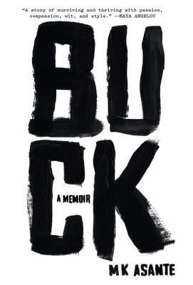 Book Cover Image of Buck: A Memoir by MK Asante