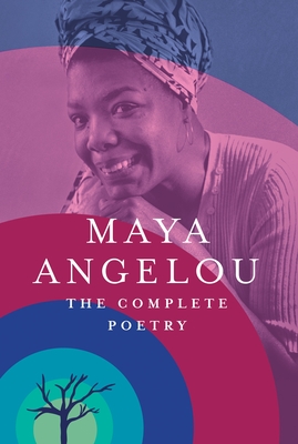 Book Cover Image of The Complete Poetry by Maya Angelou