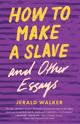 Click for a larger image of How to Make a Slave and Other Essays