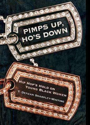 Book Cover Images image of Pimps Up, Ho’s Down: Hip Hop’s Hold on Young Black Women