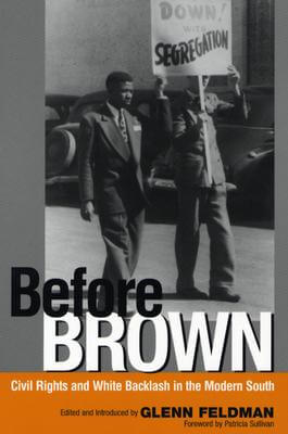Book Cover Images image of Before Brown: Civil Rights and White Backlash in the Modern South