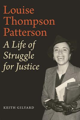 Book Cover Image of Louise Thompson Patterson: A Life of Struggle for Justice by Keith Gilyard