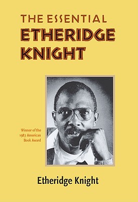 Click for more detail about The Essential Etheridge Knight (Pitt Poetry Series) by Etheridge Knight