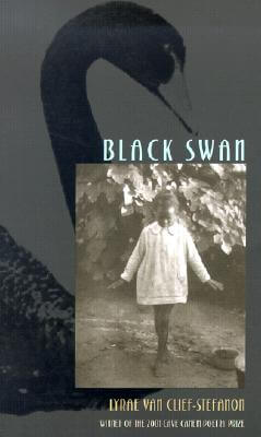 Book Cover Image of Black Swan (Pitt Poetry Series) by Lyrae Van Clief-Stefanon