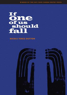 Book Cover Image of If One of Us Should Fall (Pitt Poetry Series) by Nicole Terez Dutton
