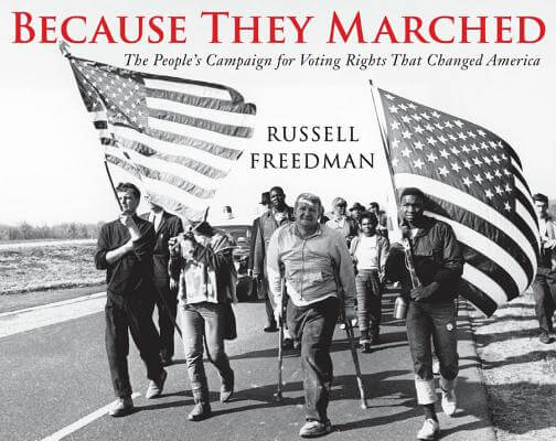 Click for a larger image of Because They Marched: The People’s Campaign for Voting Rights That Changed America