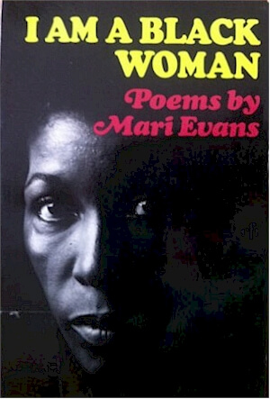Book Cover Image of I Am a Black Woman by Mari Evans