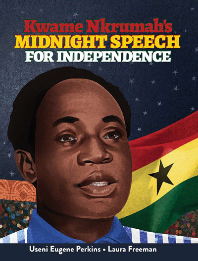 book cover Kwame Nkrumah’s Midnight Speech for Independence by Useni Eugene Perkins