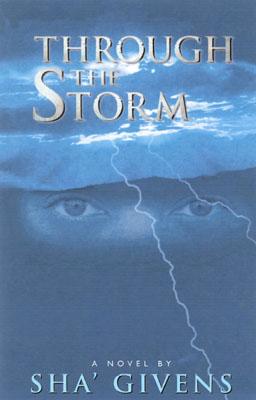 Book Cover Image of Through the Storm by Sha’ Givens