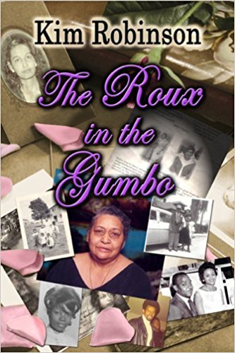 Book Cover Image of The Roux in the Gumbo by Kim Robinson