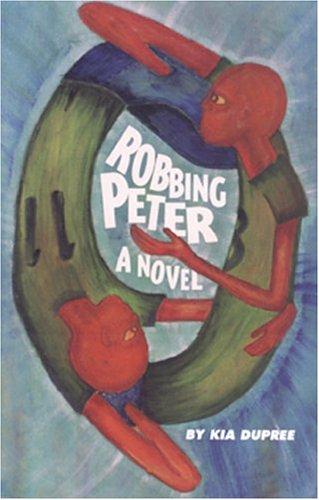 Book Cover Image of Robbing Peter by Kia DuPree