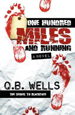 Book Cover Image of One Hundred Miles and Running by Q. B. Wells